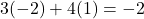 3(-2) + 4(1) = -2