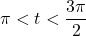 \pi < t < \dfrac{3\pi}{2}