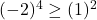 (-2)^{4} \geq (1)^2