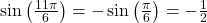 \sin\left(\frac{11\pi}{6}\right) = -\sin\left(\frac{\pi}{6}\right) = -\frac{1}{2}