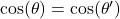 \cos(\theta) = \cos(\theta')