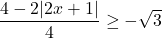 \dfrac{4 - 2|2x+1|}{4} \geq -\sqrt{3}