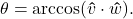 \theta = \arccos(\bm\hat{v} \cdot \bm\hat{w}).