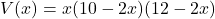 V(x) = x(10-2x)(12-2x)