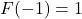 F(-1)=1