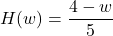 H(w) = \dfrac{4-w}{5}