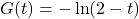 G(t) =-\ln(2-t)