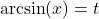 \arcsin(x) = t