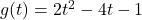 g(t) = 2t^2 - 4t - 1