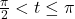 \frac{\pi}{2} < t \leq \pi