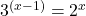 3^{(x - 1)} = 2^{x}