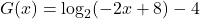 G(x) =\log_{2}(-2x+8) - 4