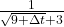 \frac{1}{\sqrt{9+\Delta t} +3}