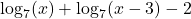 \log_{7}(x) + \log_{7}(x - 3) - 2