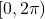 [0,2\pi)