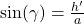 \sin(\gamma) = \frac{h'}{a}