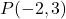 P(-2,3)