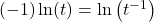 (-1)\ln(t) = \ln\left(t^{-1}\right)