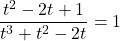 \dfrac{t^{2} - 2t + 1}{t^{3} + t^{2} - 2t} = 1