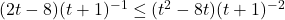 (2t-8)(t+1)^{-1} \leq (t^2-8t)(t+1)^{-2}