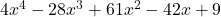 4x^{4} - 28x^{3} + 61x^{2} - 42x + 9