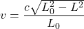 v = \dfrac{c \sqrt{L_{0}^2 - L^2}}{L_{0}}