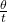 \frac{\theta}{t}