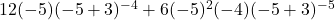 12(-5)(-5+3)^{-4}+6(-5)^2(-4)(-5+3)^{-5}