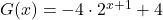 G(x) = -4 \cdot 2^{x+1} + 4