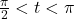 \frac{\pi}{2} < t < \pi