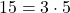 15 = 3\cdot 5