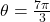 \theta = \frac{7 \pi}{3}