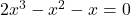 2x^3-x^2-x=0