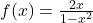 f(x) = \frac{2x}{1-x^2}