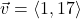 \vec{v} = \left\langle 1, 17 \right\rangle