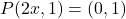 P(2x,1) = (0,1)