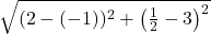 \sqrt{(2 - (-1))^2 + \left(\frac{1}{2} - 3\right)^2}