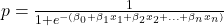  p = \frac{1}{1+e^{-(\beta_0 + \beta_1 x_1 + \beta_2 x_2 + \ldots + \beta_n x_n)}}