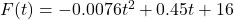 F(t) = -0.0076t^2+0.45t + 16