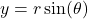 y = r \sin(\theta)