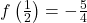 f\left(\frac{1}{2}\right) = -\frac{5}{4}