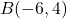 \;B(-6,4)