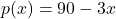 p(x) = 90-3x