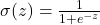  \sigma(z) = \frac{1}{1+e^{-z}}