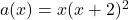 a(x) = x(x + 2)^{2}