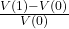 \frac{V(1) - V(0)}{V(0)}