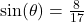 \sin(\theta) = \frac{8}{17}