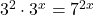 3^2 \cdot 3^x = 7^{2x}