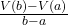 \frac{V(b) - V(a)}{b-a}