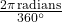 \frac{2 \pi \, \text{radians}}{360^{\circ}}